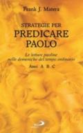 Strategie per predicare Paolo. Le letture paoline nelle domeniche del tempo ordinario A-B-C