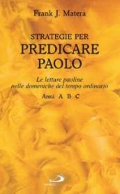 Strategie per predicare Paolo. Le letture paoline nelle domeniche del tempo ordinario A-B-C