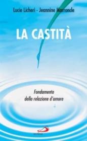 La castità. Fondamento della relazione d'amore