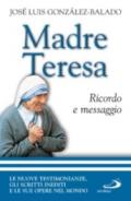 Madre Teresa. Ricordo e messaggio