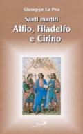 Santi martiri Alfio, Filadelfo e Cirino. A Lentini (Siracusa)