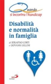 Quando si incontra l'handicap. Disabilità e normalità in famiglia