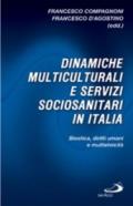 Dinamiche multiculturali e servizi sociosanitari in Italia. Bioetica, diritti umani e multietnicità