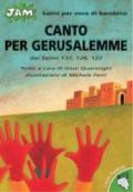 Canto per Gerusalemme. Salmo per voce di bambino. Dai Salmi 137, 126, 122