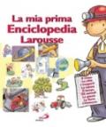 La mia prima enciclopedia Larousse
