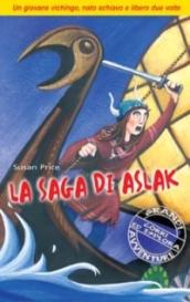 La saga di Aslak. Un giovane vichingo nato schiavo e libero due volte