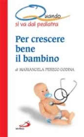 Quando si va dal pediatra. Per crescere bene il bambino