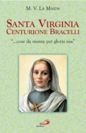 Santa Virginia Centurione Bracelli. «... cose da niente per gloria sua»