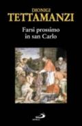 Farsi prossimo in san Carlo