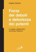 Forza dei deboli e debolezza dei potenti. La coppia 