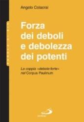 Forza dei deboli e debolezza dei potenti. La coppia 