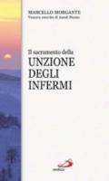 Il sacramento della unzione degli infermi