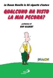 Qualcuno ha visto la mia pecora? La buona novella in 66 vignette d'autore