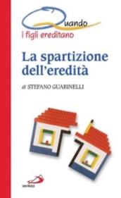 La spartizione dell'eredità. Quando i figli ereditano