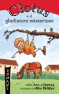 Clotus e il gladiatore misterioso