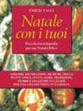 Natale con i tuoi. Piccola enciclopedia per un Natale felice