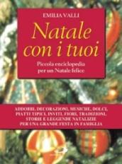 Natale con i tuoi. Piccola enciclopedia per un Natale felice