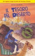 Il tesoro del deserto. Un ragazzo lungo le piste del favoloso Oriente