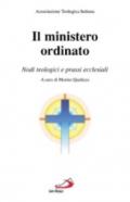 Il ministero ordinato. Nodi teologici e prassi ecclesiali