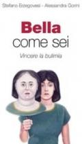 Bella come sei. Vincere la bulimia