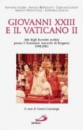 Giovanni XXIII e il Vaticano II. Atti degli Incontri svoltisi presso il Seminario vescovile di Bergamo 1998-2001