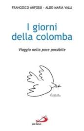 I giorni della colomba. Viaggio nella pace possibile