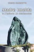 Madre Imelda e l'Istituto La Madonnina