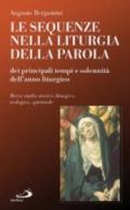 Le sequenze nella liturgia della parola dei principali tempi e solennità dell'anno liturgico. Breve studio storico, liturgico, teologico, spirituale