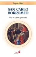 San Carlo Borromeo. Vita e azione pastorale