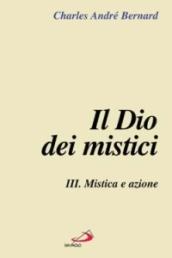 Il Dio dei mistici. 3.Mistica e azione