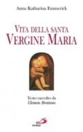 Vita della santa Vergine Maria. Testo raccolto da Clemens Brentano