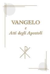 Vangelo e Atti degli Apostoli