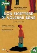 Non smettere di volermi bene. Salmi per voce di bambino. Dal Salmo 51. Ediz. illustrata