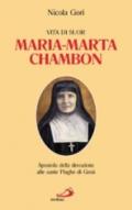 Vita di suor Maria-Marta Chambon. Apostola della devozione alle sante Piaghe di Gesù