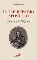 Il tredicesimo apostolo. Santa Lucia Filippini