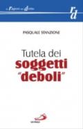 Tutela dei soggetti «deboli»