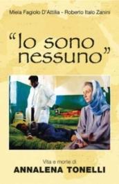 «Io sono nessuno». Vita e morte di Annalena Tonelli