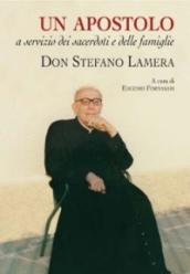 Una vita donata nell'obbedienza e nell'amore. Don Stefano Lamera