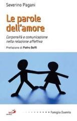 Le parole dell'amore. Corporeità e comunicazione nella relazione affettiva