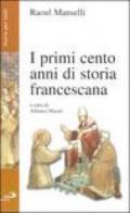 I primi cento anni di storia francescana