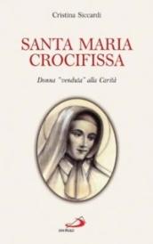 Santa Maria Crocifissa. Donna «venduta» alla carità