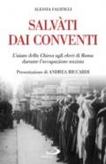 Salvati dai conventi. L'aiuto della Chiesa agli ebrei di Roma durante l'occupazione nazista