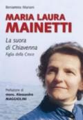 Maria Laura Mainetti. La suora di Chiavenna