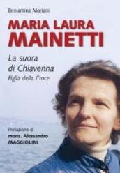Maria Laura Mainetti. La suora di Chiavenna