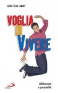 Voglia di vivere. Adolescenza e personalità