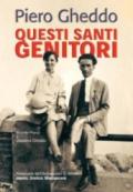 Questi santi genitori. Rosetta Franzi e Giovanni Gheddo