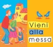 Vieni alla messa!