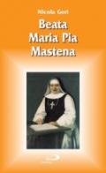 Beata Maria Pia Mastena. Una vita per il volto santo