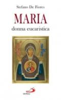 Maria, donna eucaristica. Un commento al capitolo VI dell'enciclica «Ecclesia de eucharistia»