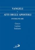 Vangeli e Atti degli Apostoli. Testo italiano, greco e latino